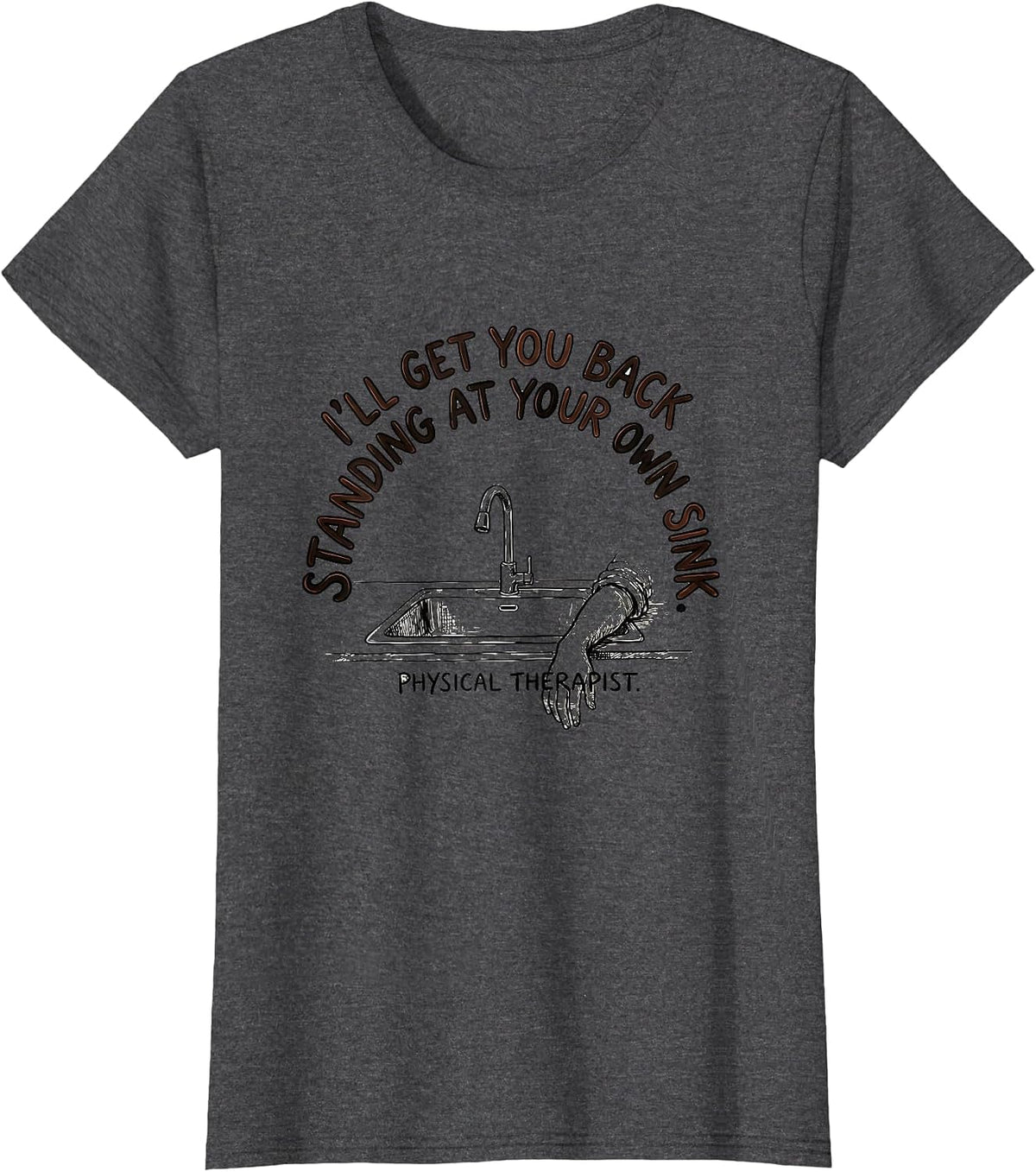 Women's I'll Get You Back Standing Physical Therapist Retro Groovy T-Shirt - Dark Heather Grey