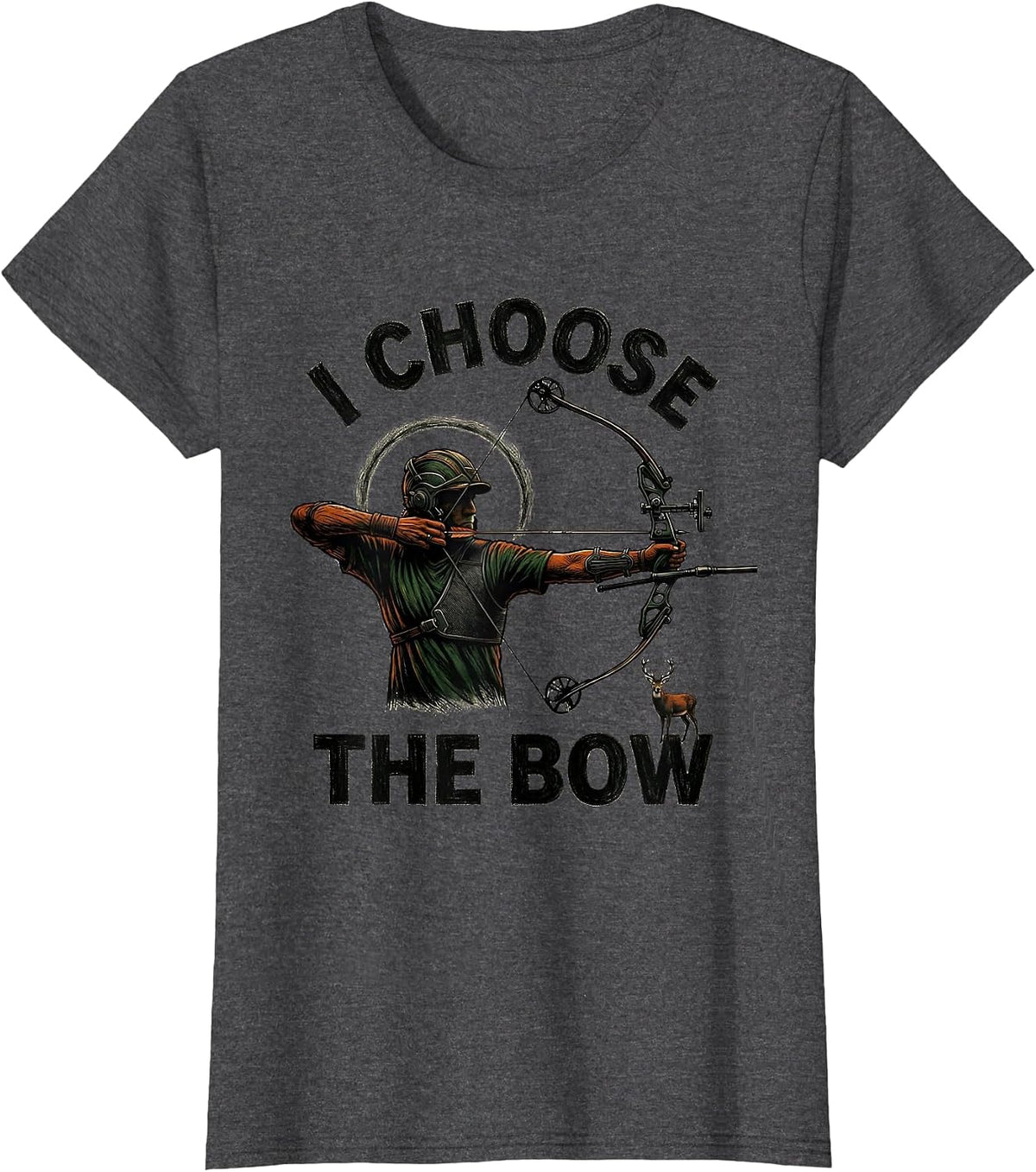 Women's I Choose The Bow Funny Archery Bowhunter Deer Hunting Gift T-Shirt - Dark Heather Grey