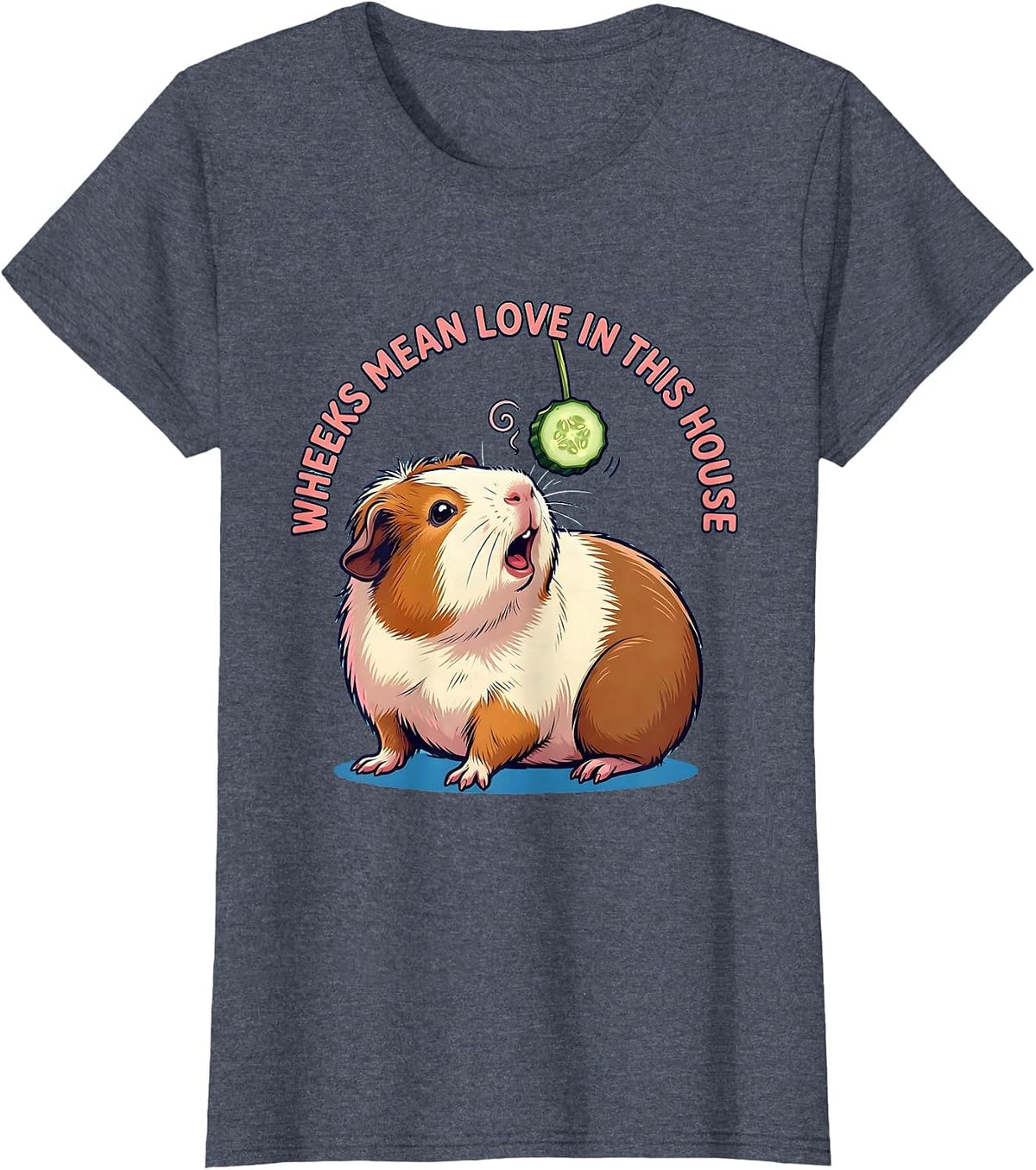 Women's Wheeks Mean Love In This House Cute Kawaii Guinea Pig Pet T-Shirt - Heather Blue