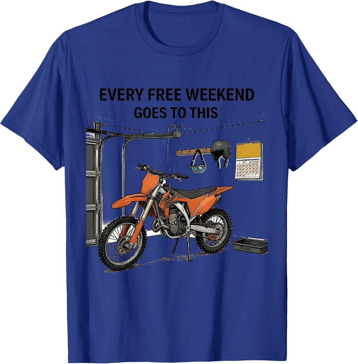 Every Free Weekend Goes To This Funny Dirt Bike Biker Gift T-Shirt - Royal Blue