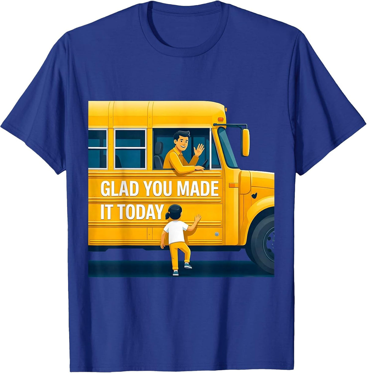 Glad You Made It Today Costume Teacher Back To School T-Shirt - Royal Blue