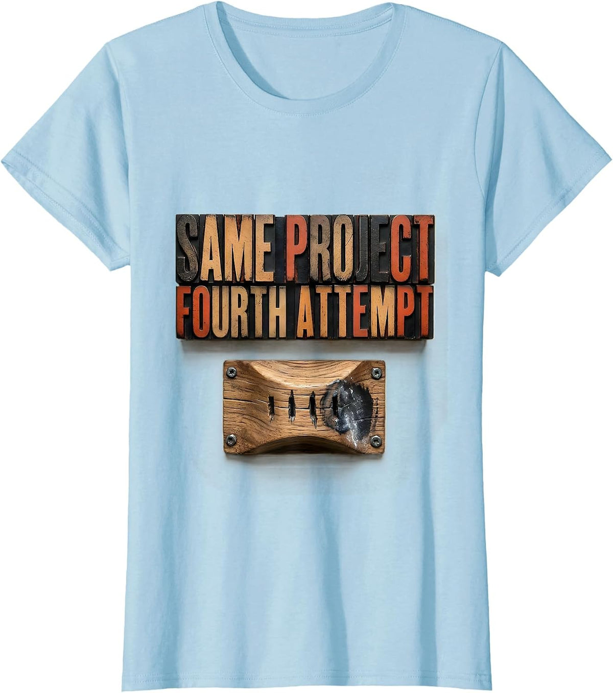 Women's Same Project, Fourth Attempt Funny Rock Climber Bouldering T-Shirt - Baby Blue
