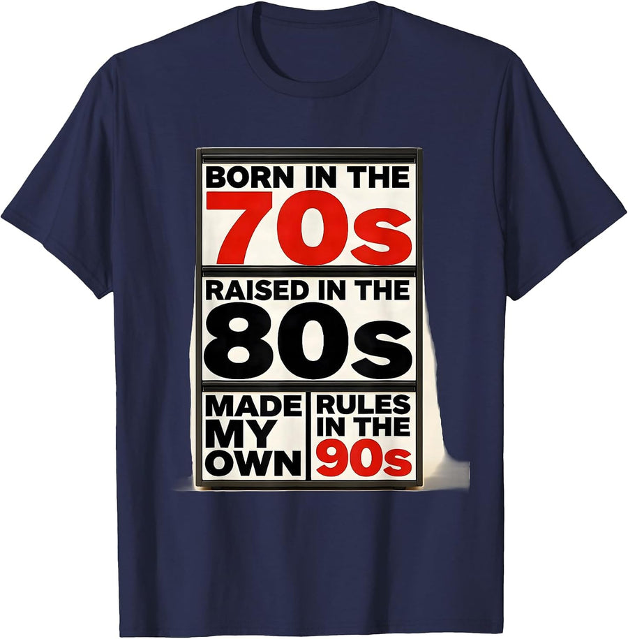 Born In The 70s Raised In The 80s 90s Nostalgia T-Shirt - Navy Blue