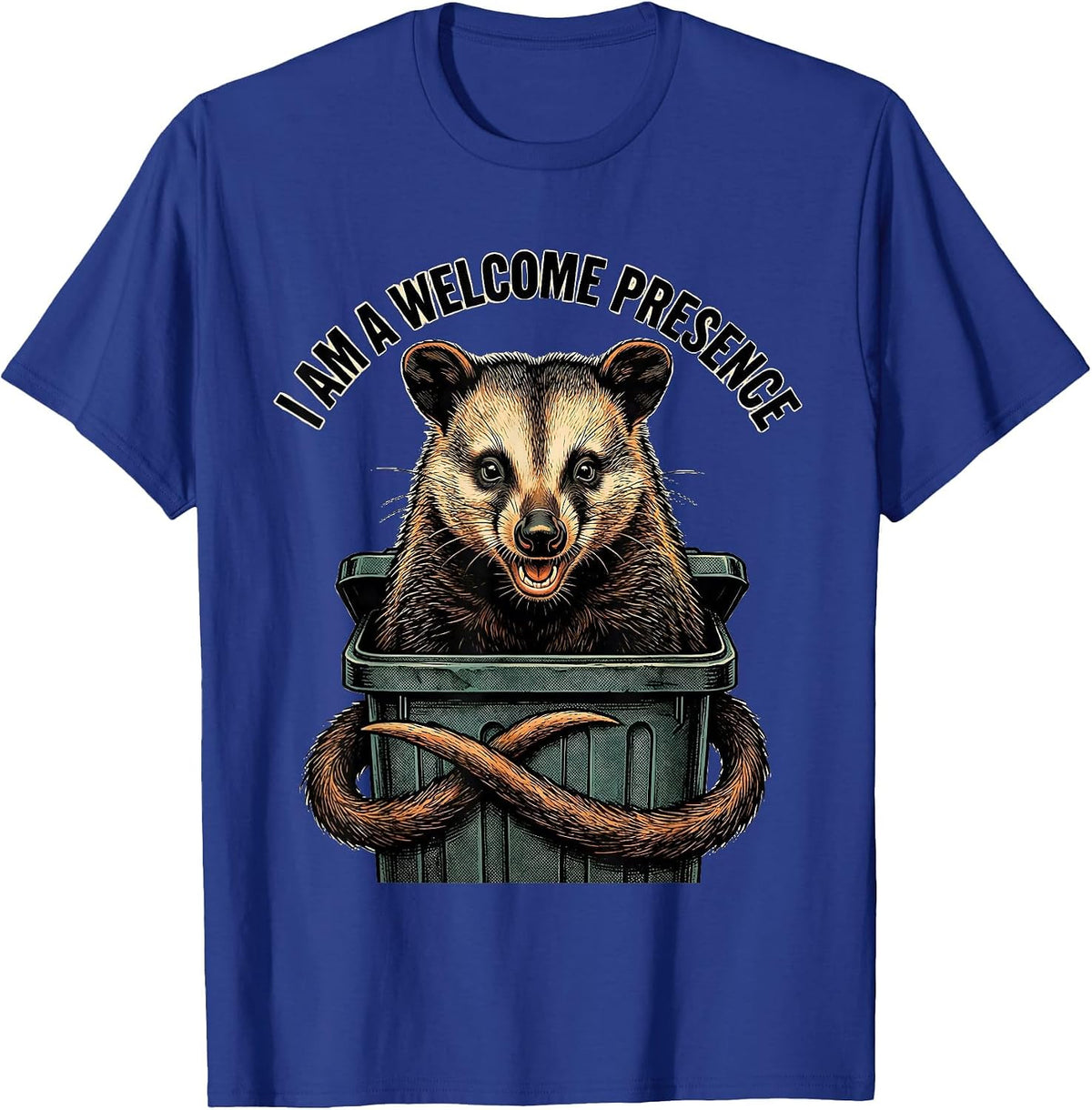 Men's I Am A Welcome Presence Funny Opossum Possum Lover Gift T-Shirt - Royal Blue