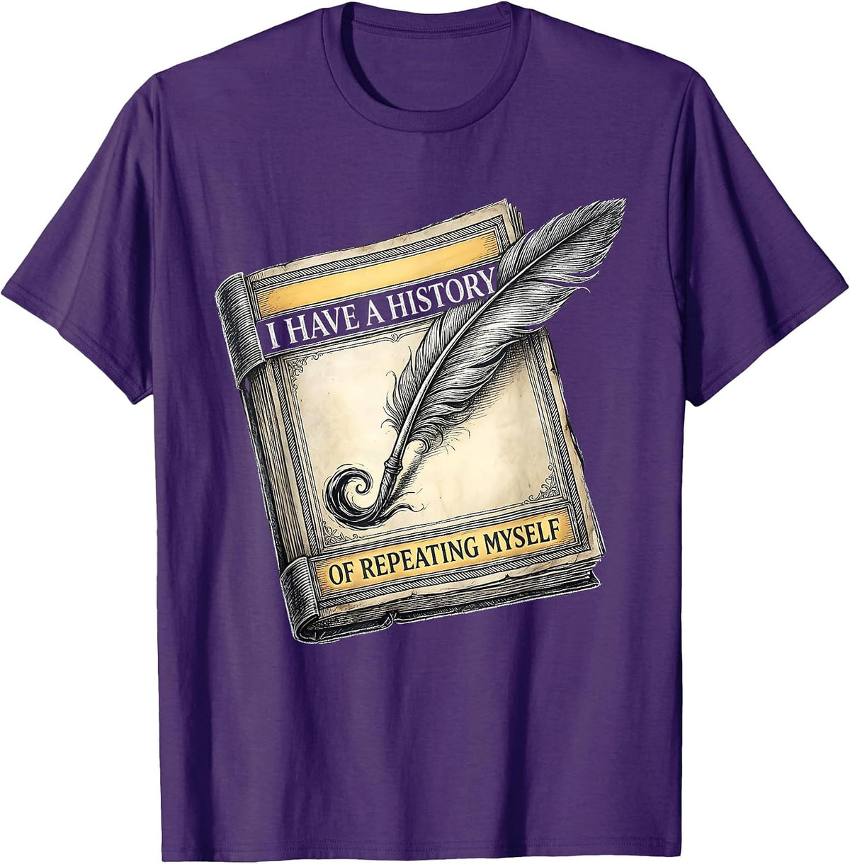 I Have A History Of Repeating Myself Funny History Teacher T-Shirt - Purple