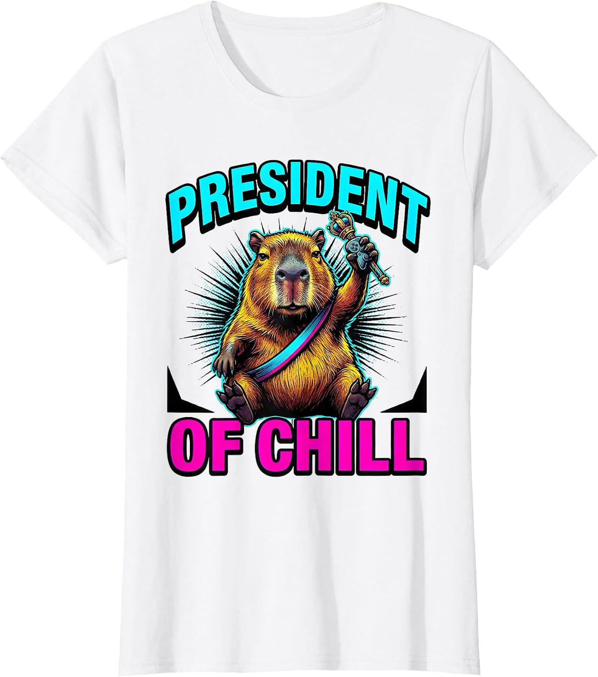 Women's President Of Chill Pop Art Capybara Gamer Humor T-Shirt - White