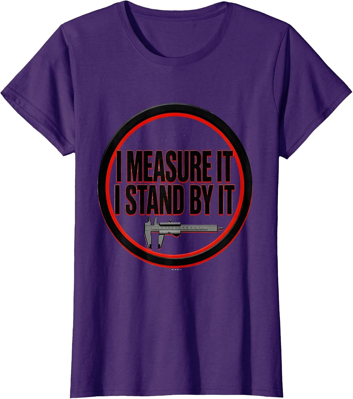 Women's I Measure It, I Stand By It Funny Mechanic Garage Humor T-Shirt - Purple