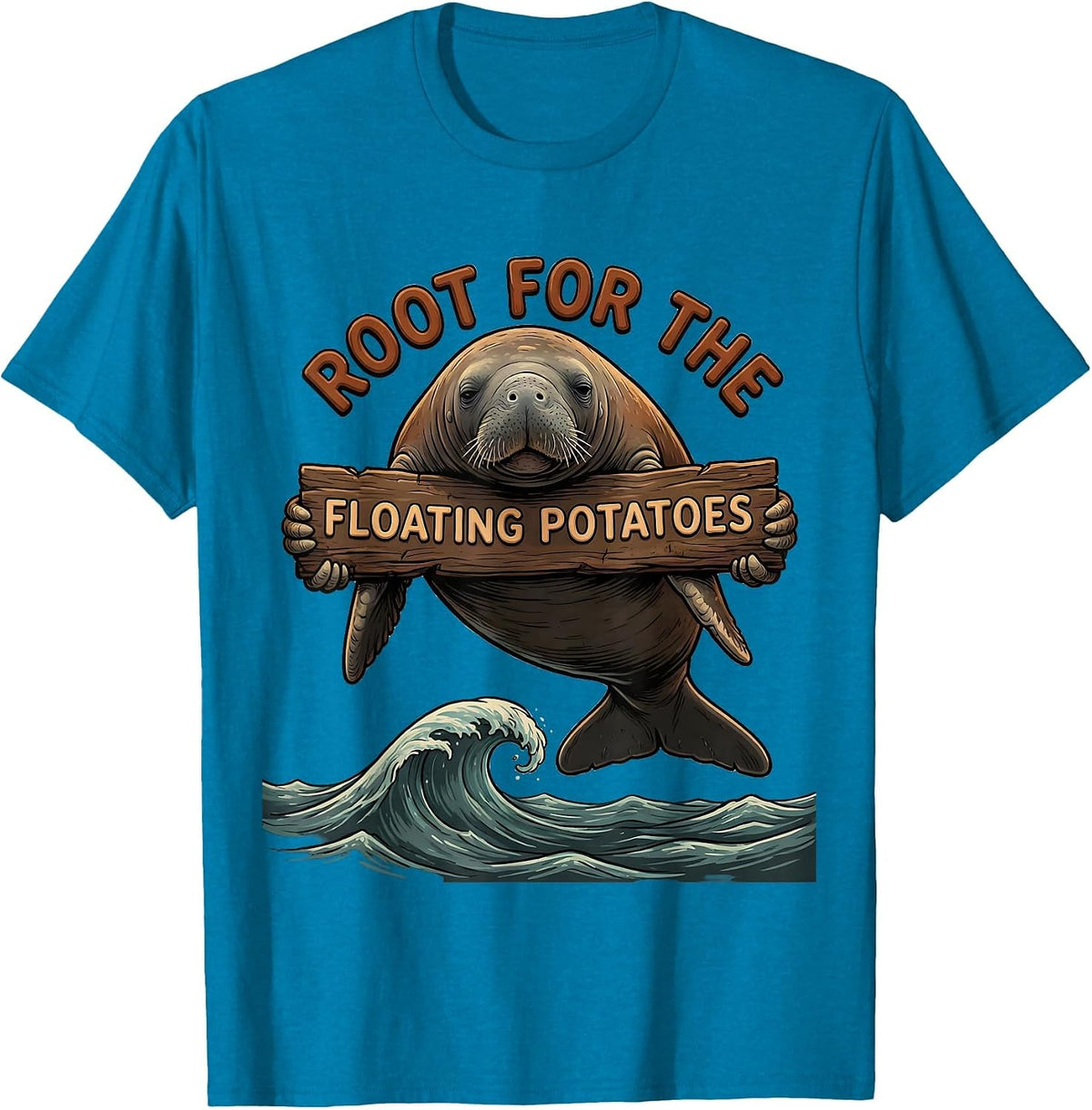 Root For The Floating Potatoes Funny Manatee Sea Animal T-Shirt - Sapphire Blue