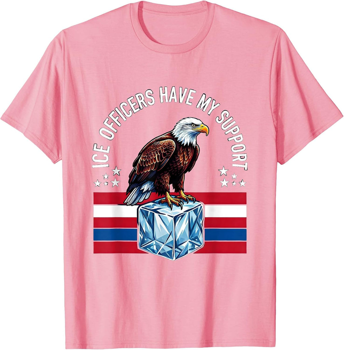 Men's ICE Officers Have My Support Patriotic Eagle Flag T-Shirt - Pink