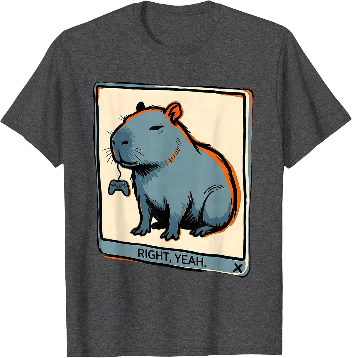 Right Yeah Funny Capybara Gamer Meme Animal Lover Humor T-Shirt - Dark Heather Grey