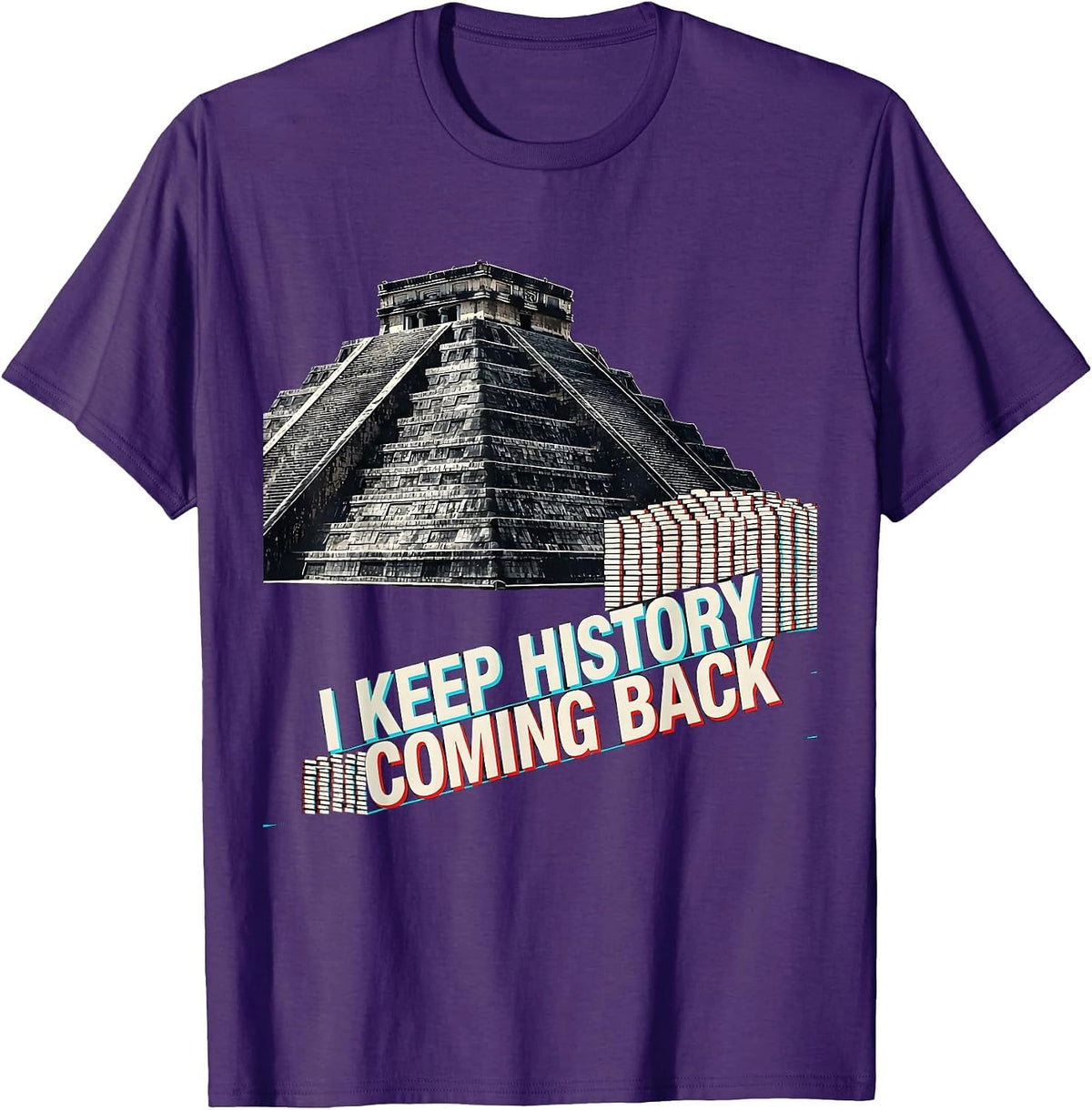 I Keep History Coming Back Funny History Teacher Gift T-Shirt - Purple