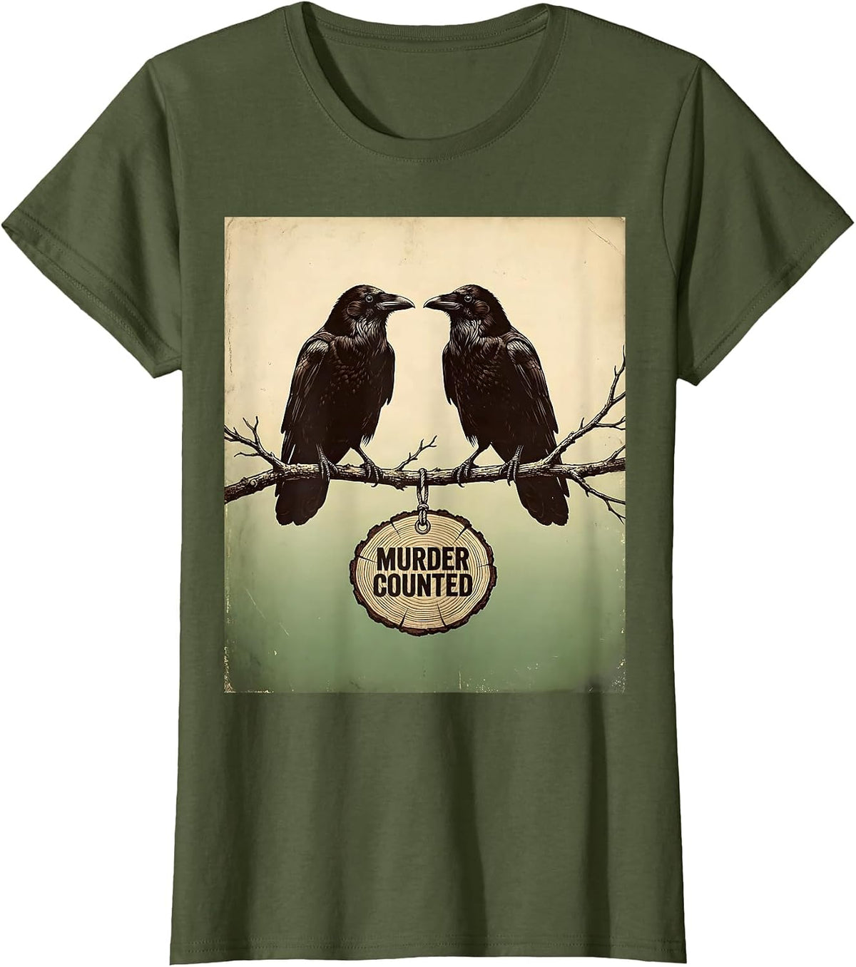 Women's Murder Counted Vintage Dark Humor Crow Lover Nature Pun T-Shirt - Olive Green