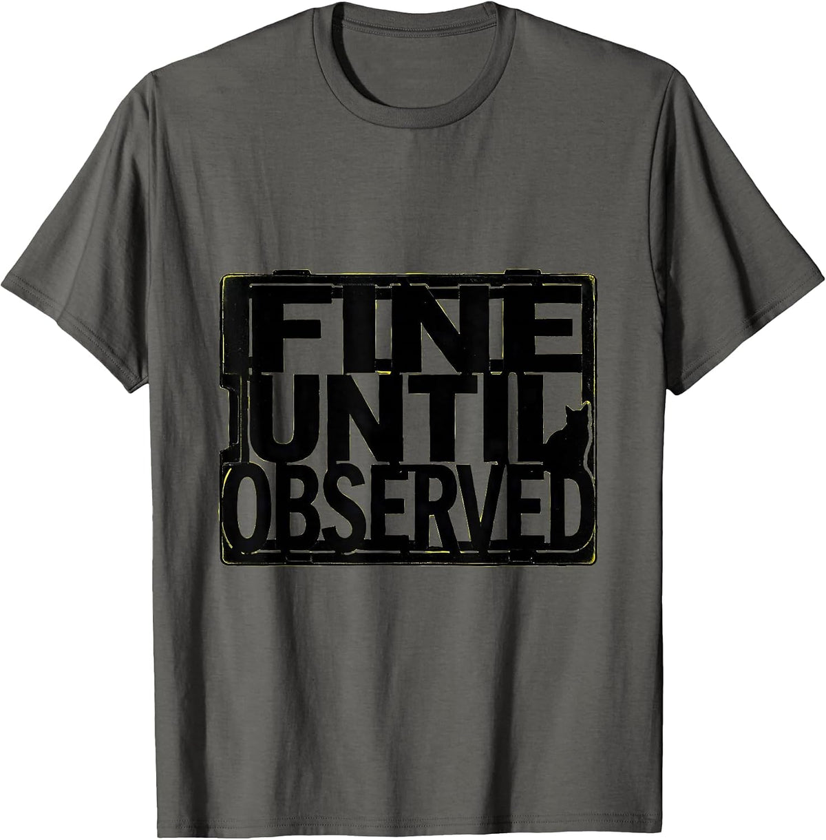 Men's Fine Until Observed Stencil-Cut Quantum Physics Humor T-Shirt - Asphalt Grey