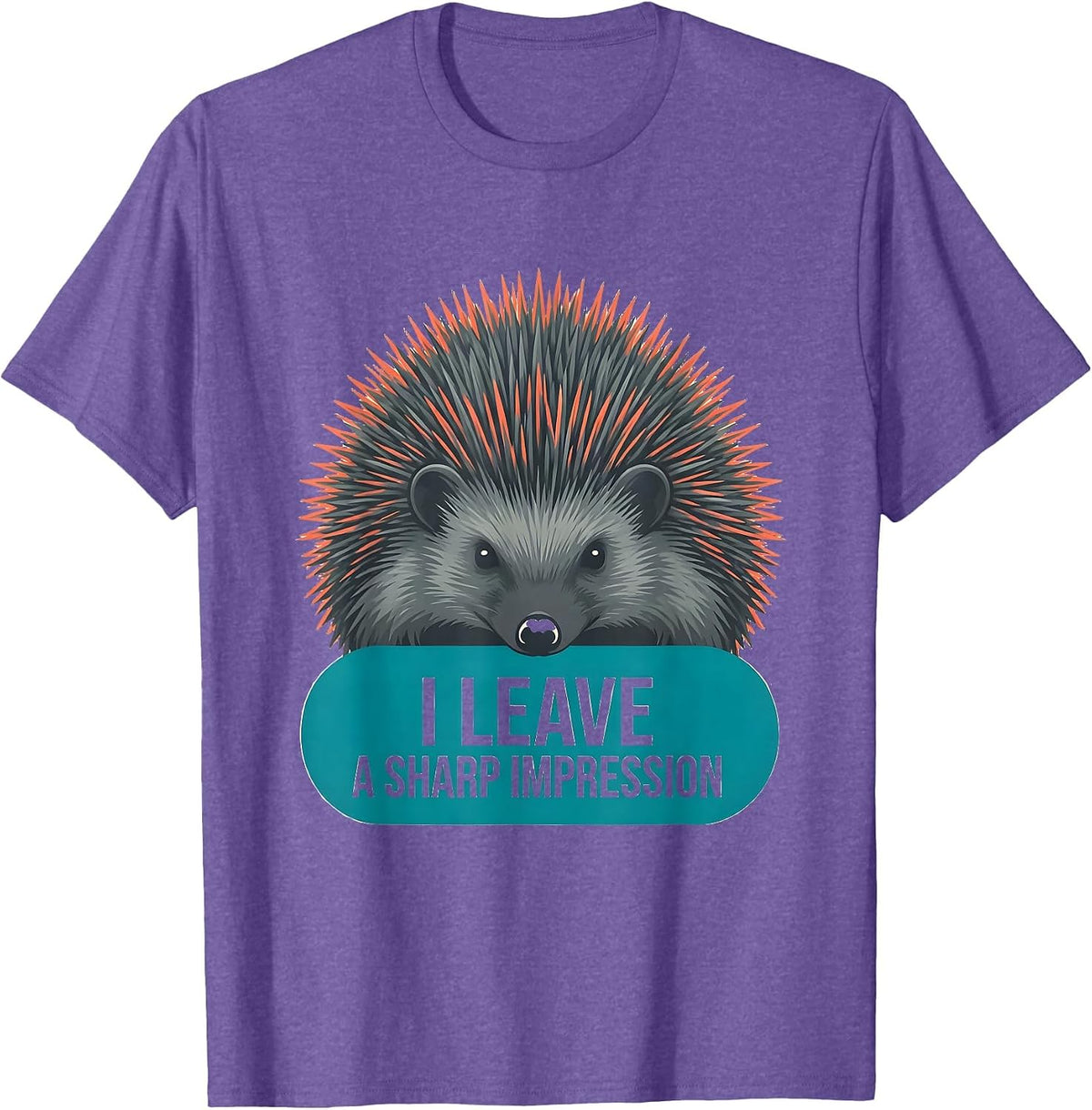 Men's I Leave A Sharp Impression Funny Hedgehog Squirrel Animal T-Shirt - Purple Heather