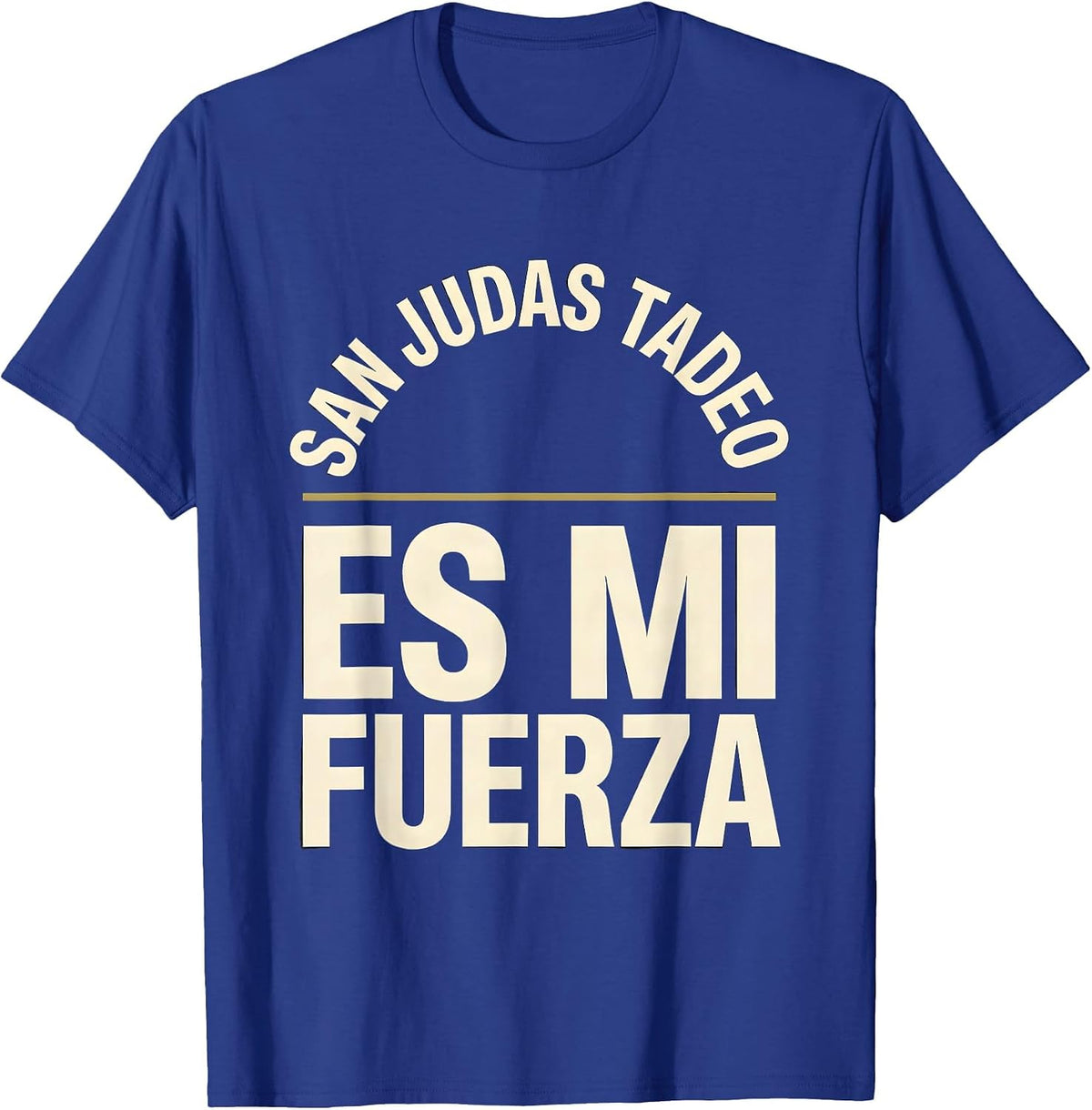 San Judas Tadeo Es Mi Fuerza Spanish Faith Bible Verse T-Shirt - Royal Blue