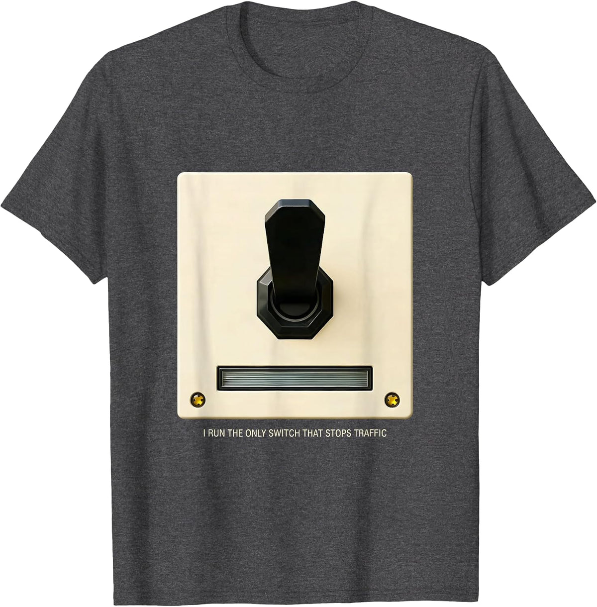 Men's I Run The Only Switch That Stops Traffic Funny School Bus T-Shirt - Dark Heather Grey