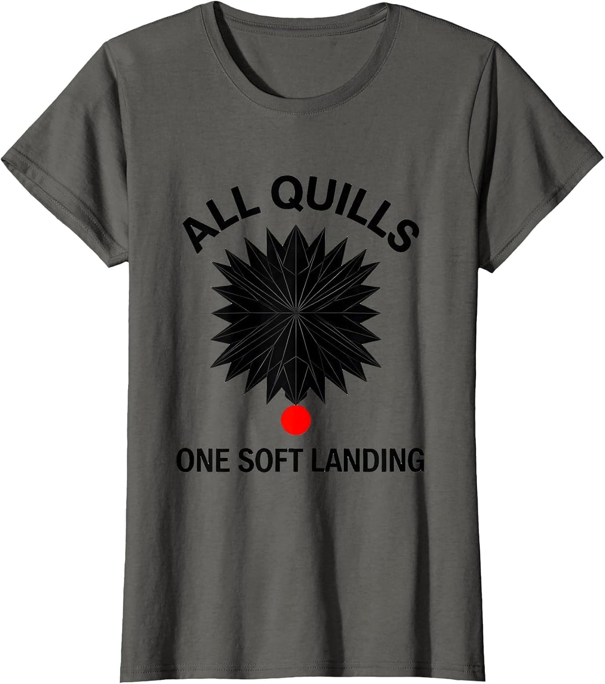 Women's All Quills One Soft Landing Cute Hedgehog Lover Humor T-Shirt - Asphalt Grey