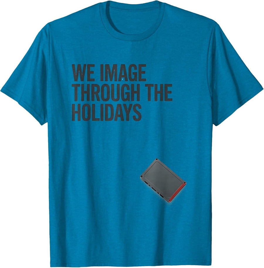We Image Through The Holidays Radiology Tech Christmas Humor T-Shirt - Sapphire Blue