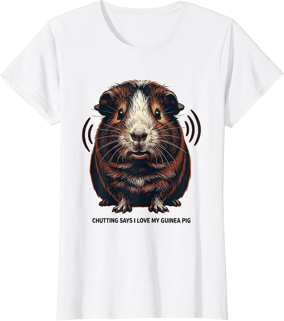 Chutting Says I Love My Guinea Pig Funny Guinea Pig Lover T-Shirt - White