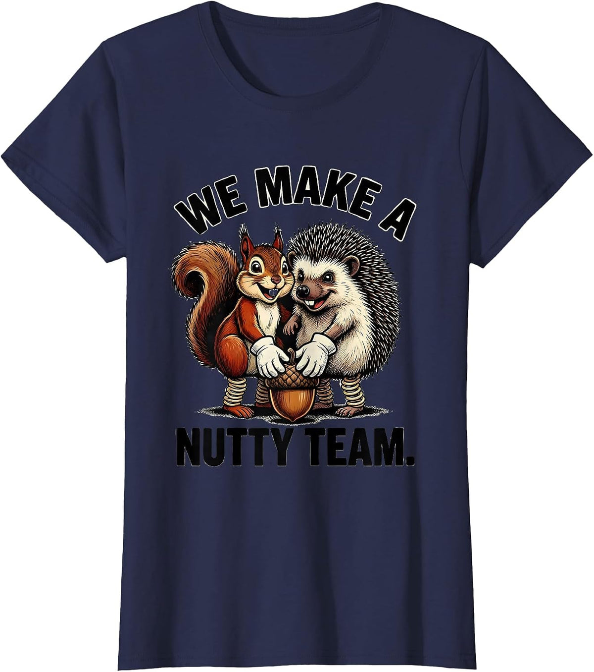 Women's We Make A Nutty Team Retro Cartoon Squirrel Hedgehog Humor T-Shirt - Navy Blue