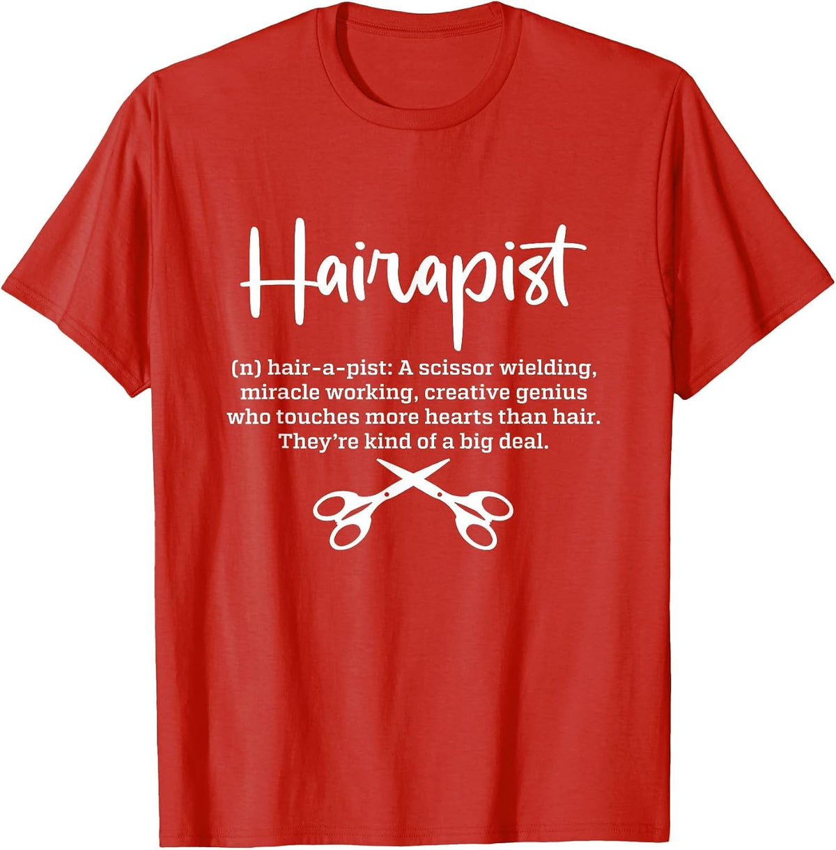 Hairapist Noun Hair-A-Pist Cosmetologist Hairstylist T-Shirt - Red