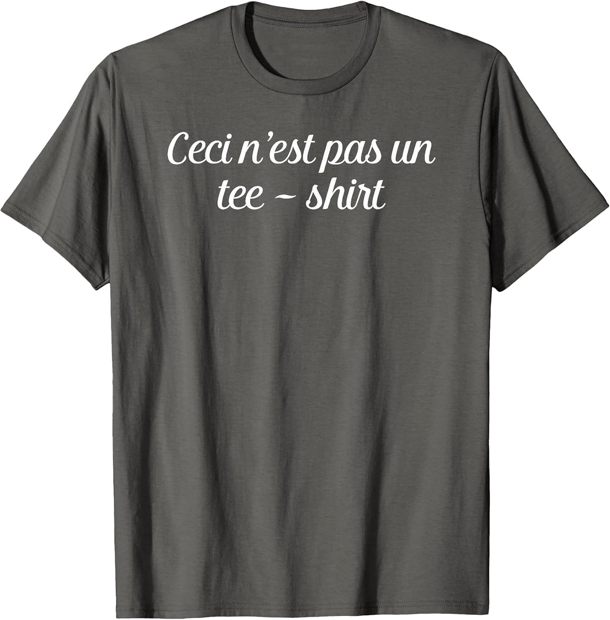 Ceci Nest Pas Un Tee-Shirt in French This is Not A T-Shirt - Asphalt Grey