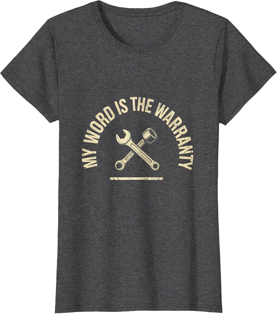Women's My Word Is The Warranty Funny Mechanic Garage Trade Deadpan T-Shirt - Dark Heather Grey
