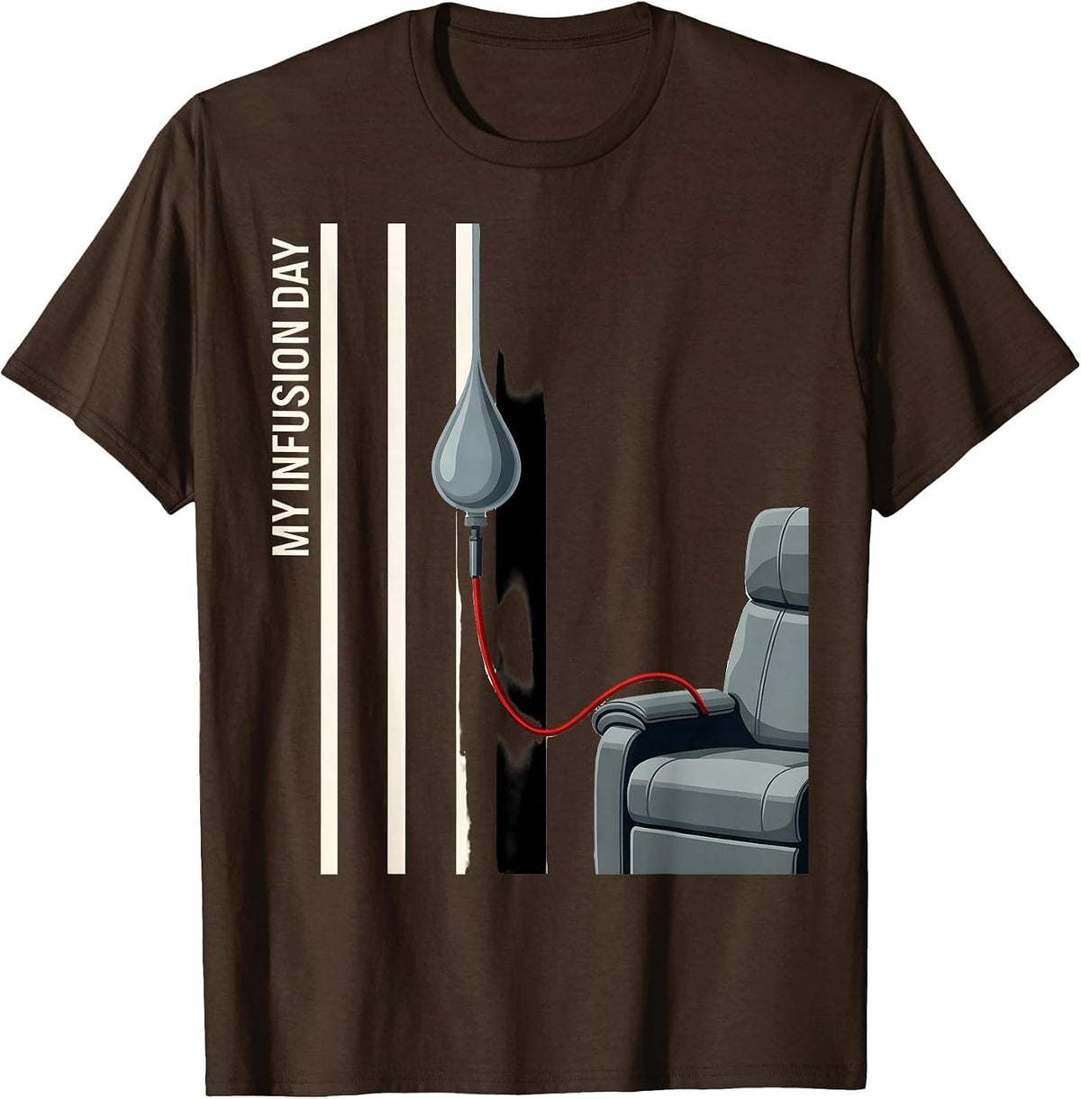 My Infusion Day Occupational Nurse Pride Comfort Wear T-Shirt - Brown