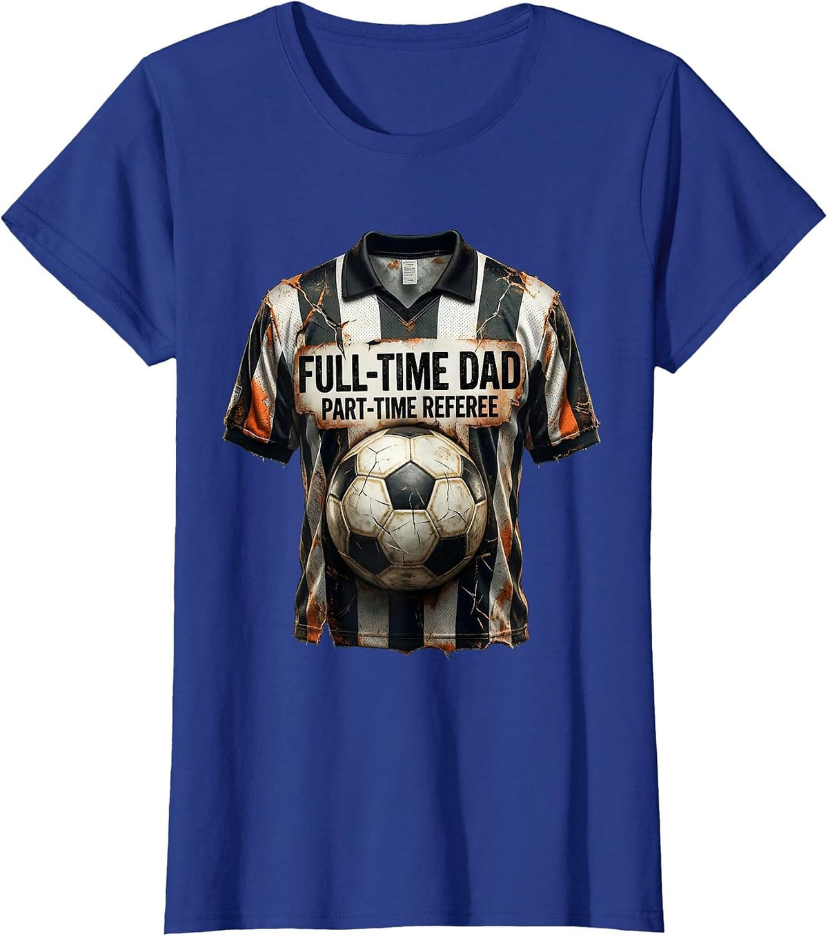 Women's Full-Time Dad Part-Time Referee Soccer Dad T-Shirt - Royal Blue