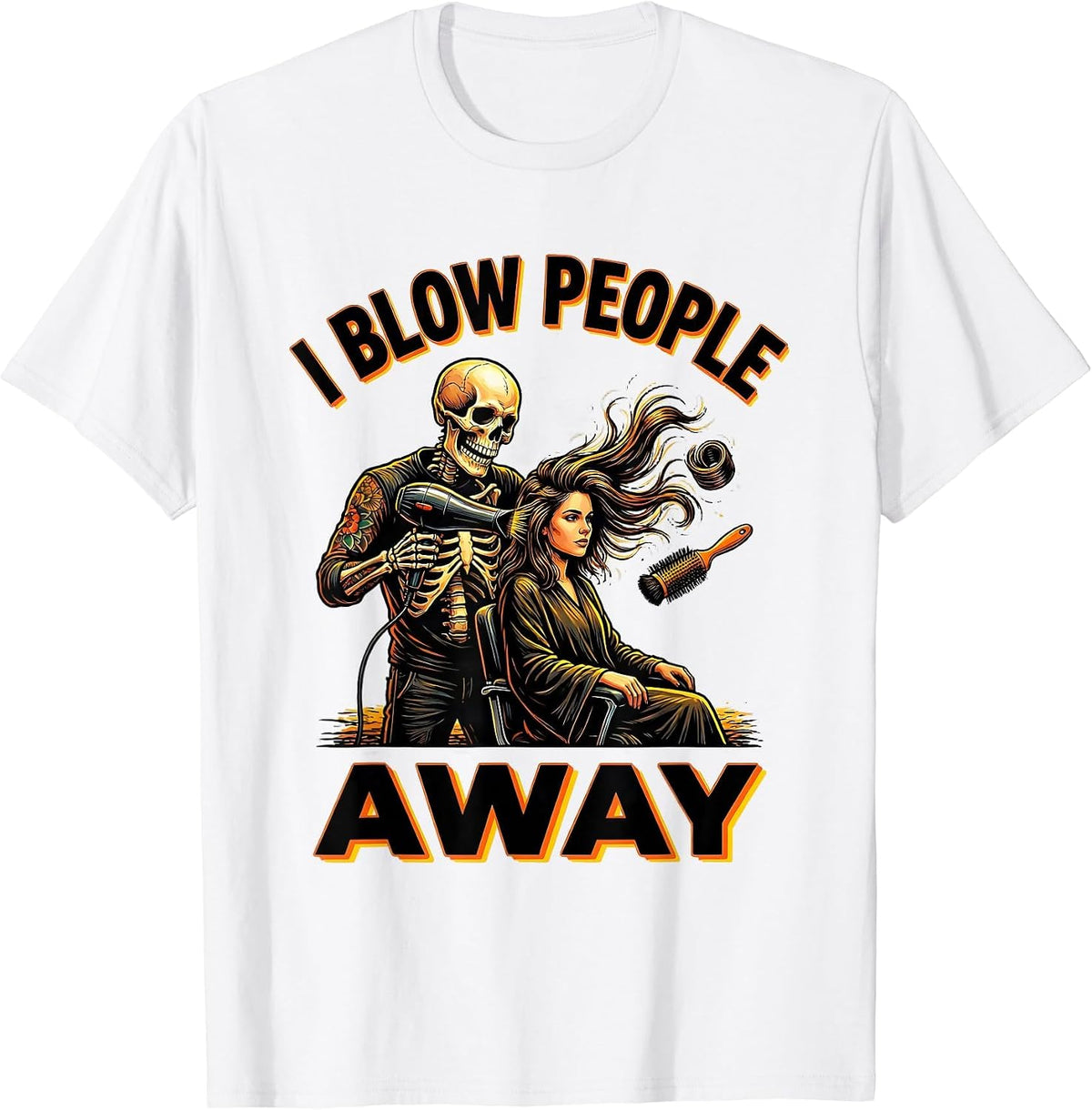 Men's I Blow People Away Tattoo Skeleton Hairstylist Halloween T-Shirt - White
