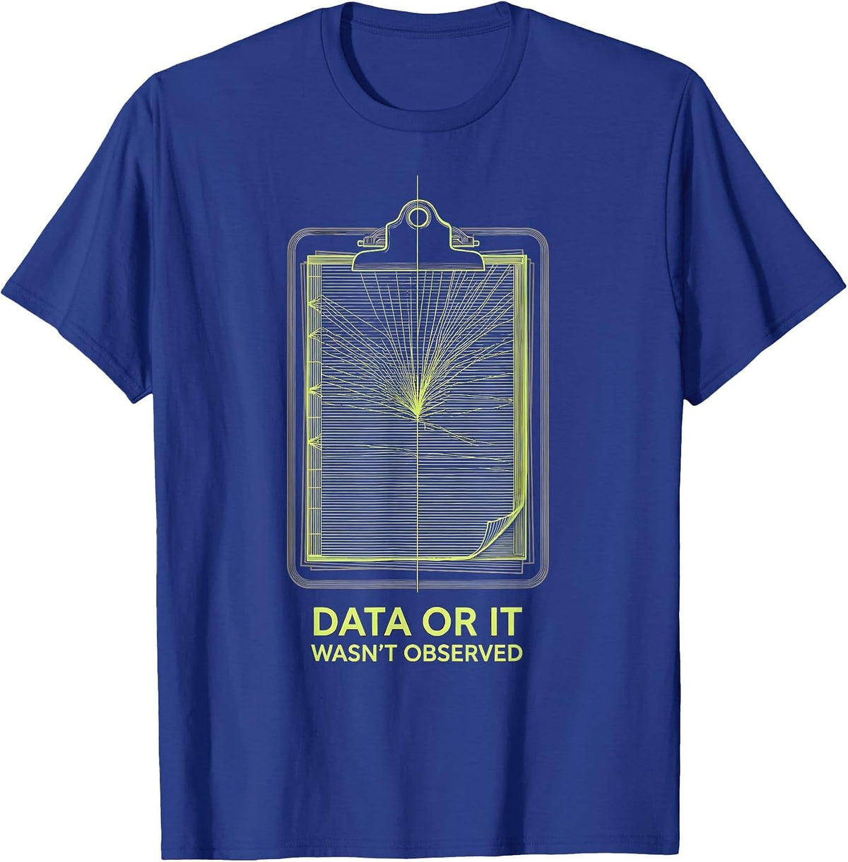 Men's Data Or It Wasn't Observed Funny ABA Therapist Behavior T-Shirt - Royal Blue
