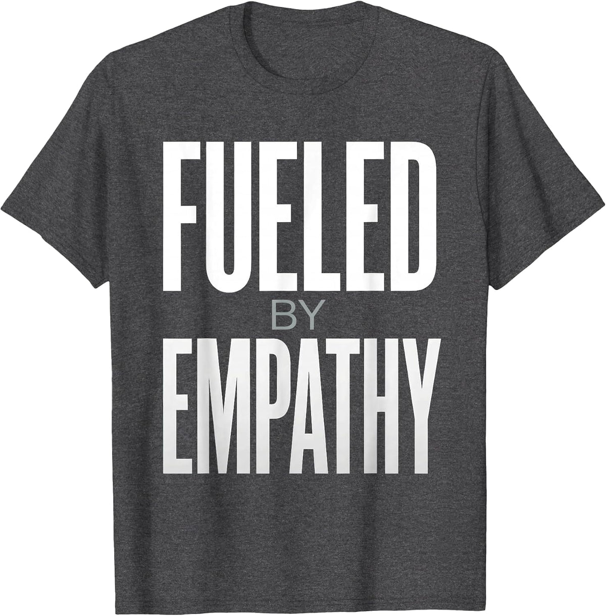 Fueled by Empathy School Psychologist Design T-Shirt - Dark Heather Grey