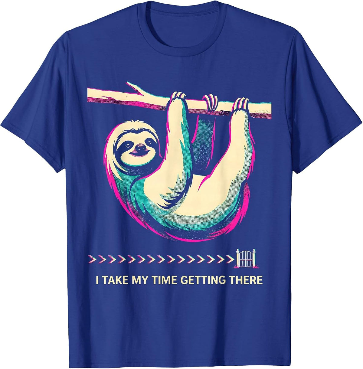 I Take My Time Getting There Funny Sloth Lover Humor Gift T-Shirt - Royal Blue