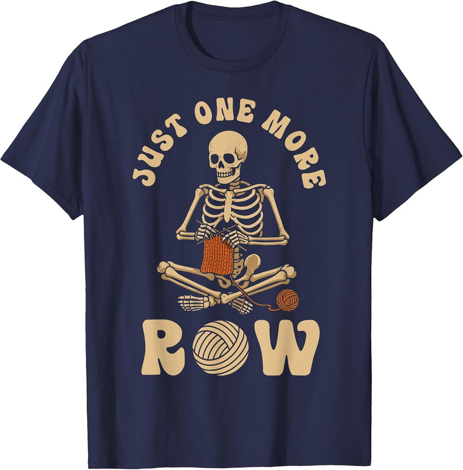 Funny Knitting Knitters Just One More Row Crocheting Crochet T-Shirt - Navy Blue