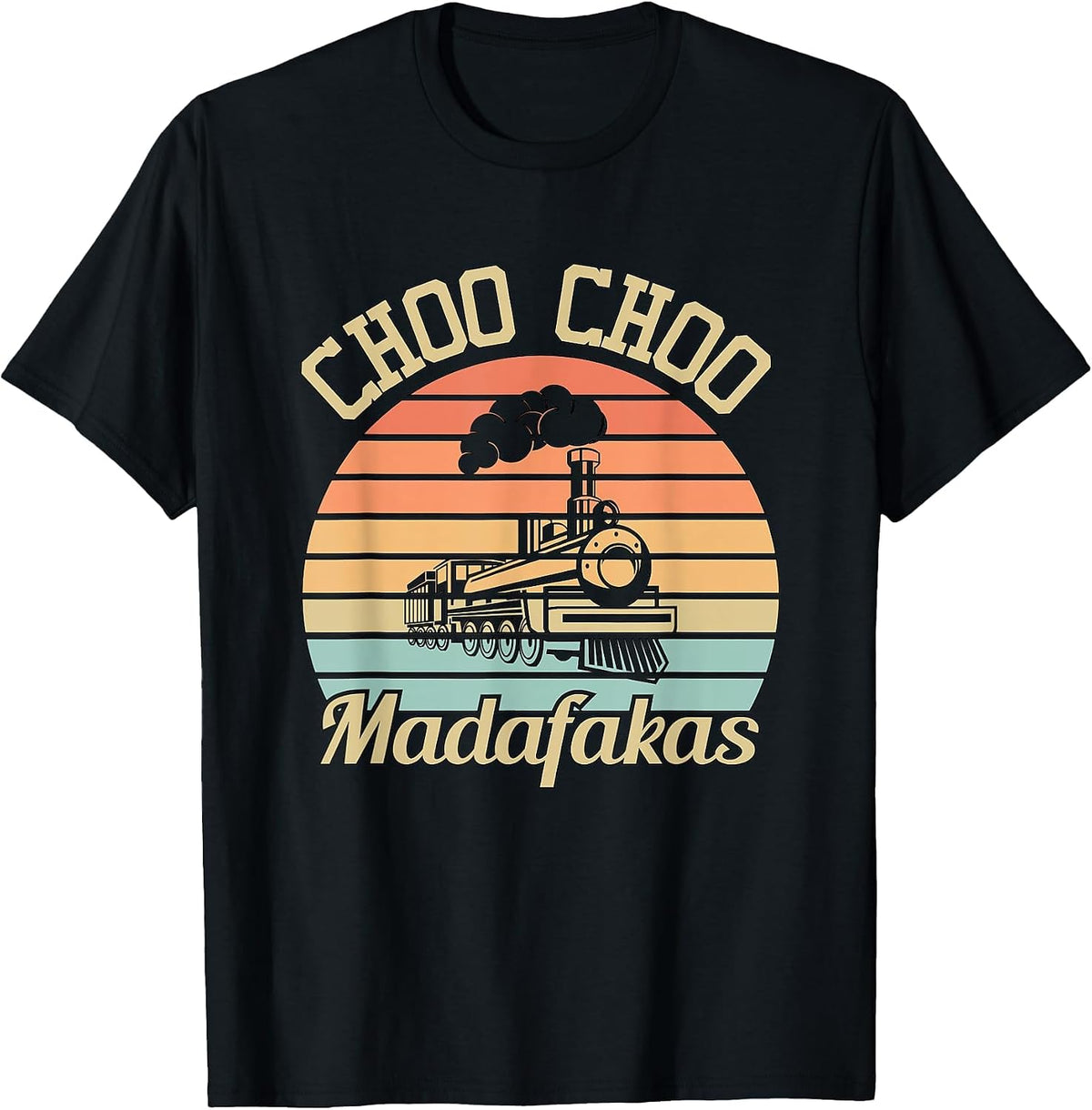 Choo Choo Madafakas I Funny Train Vintage T-Shirt - Black