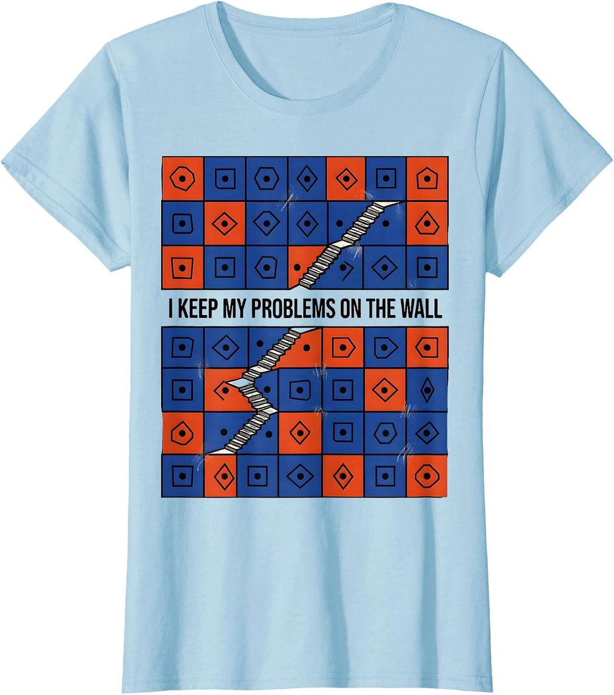 Women's I Keep My Problems On The Wall Funny Rock Climbing T-Shirt - Baby Blue