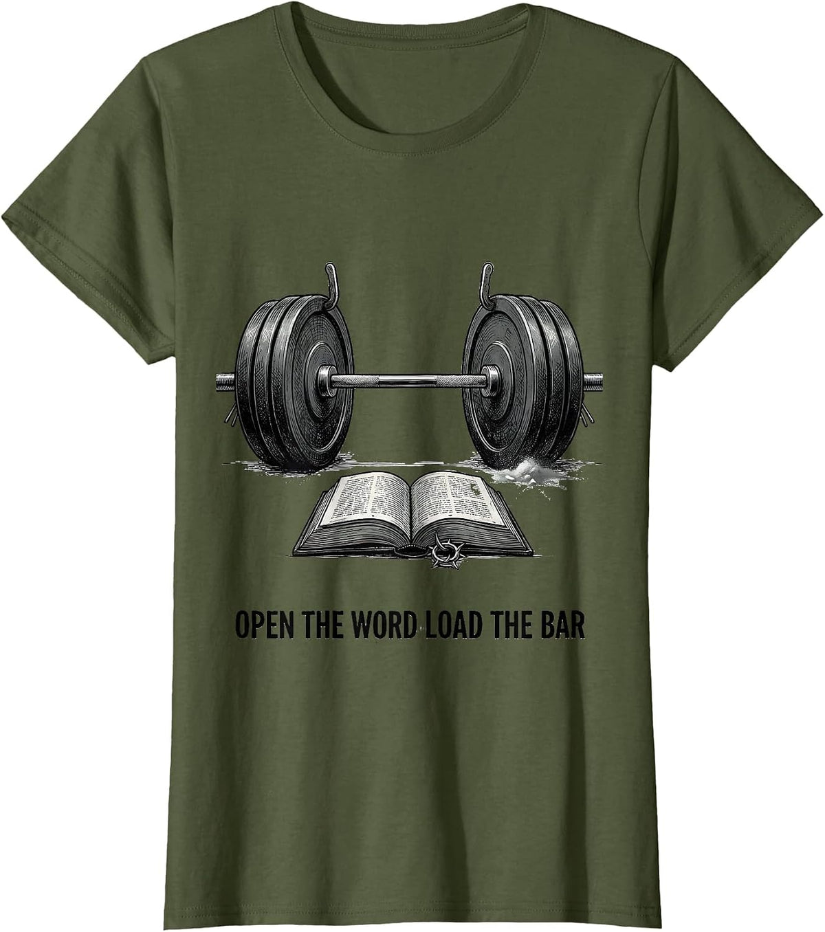 Women's Open The Word Load The Bar Funny Christian Weightlifter T-Shirt - Olive Green