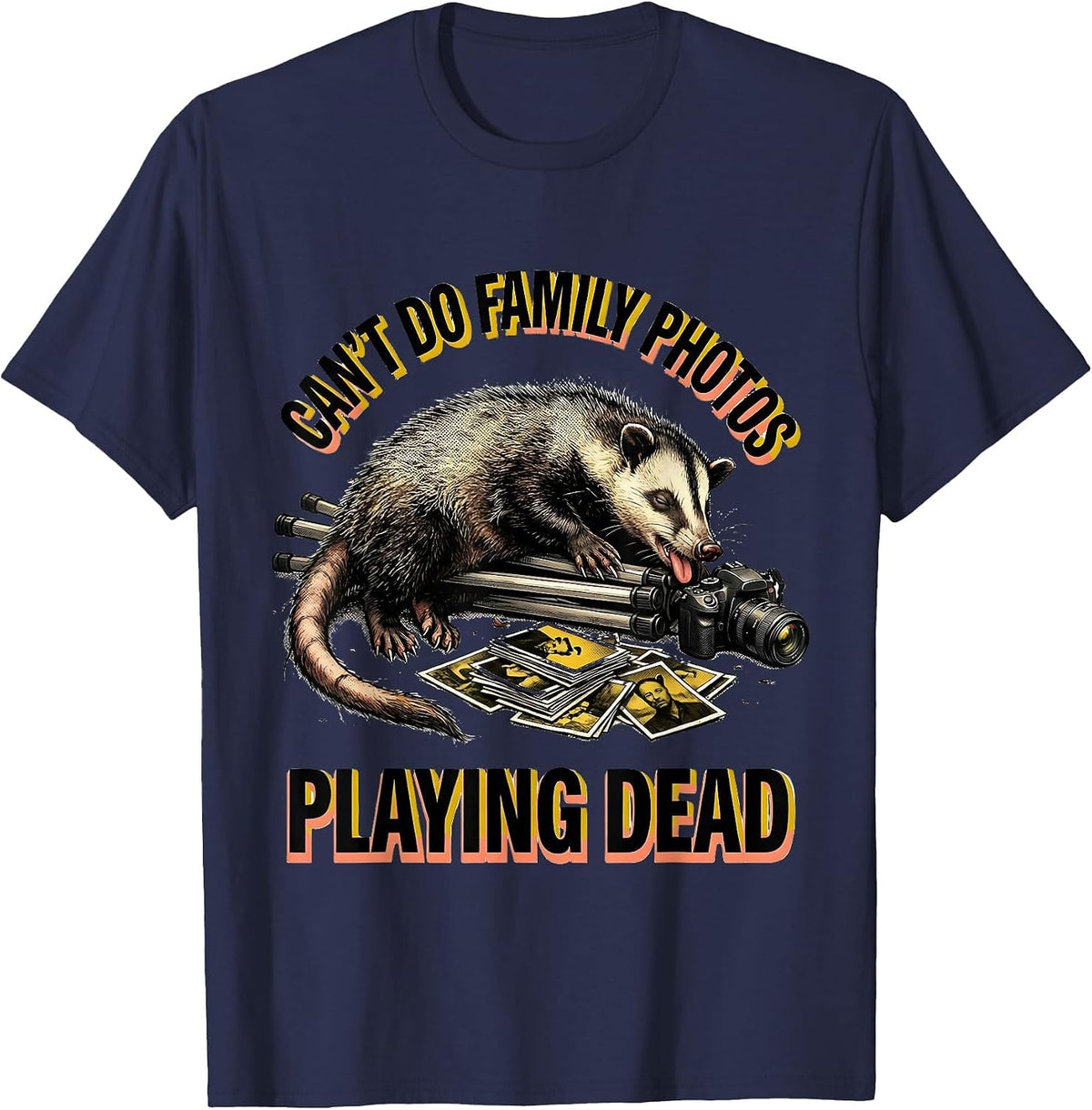 Men's Cant Do Family Photos Playing Dead Funny Opossum Meme T-Shirt - Navy Blue