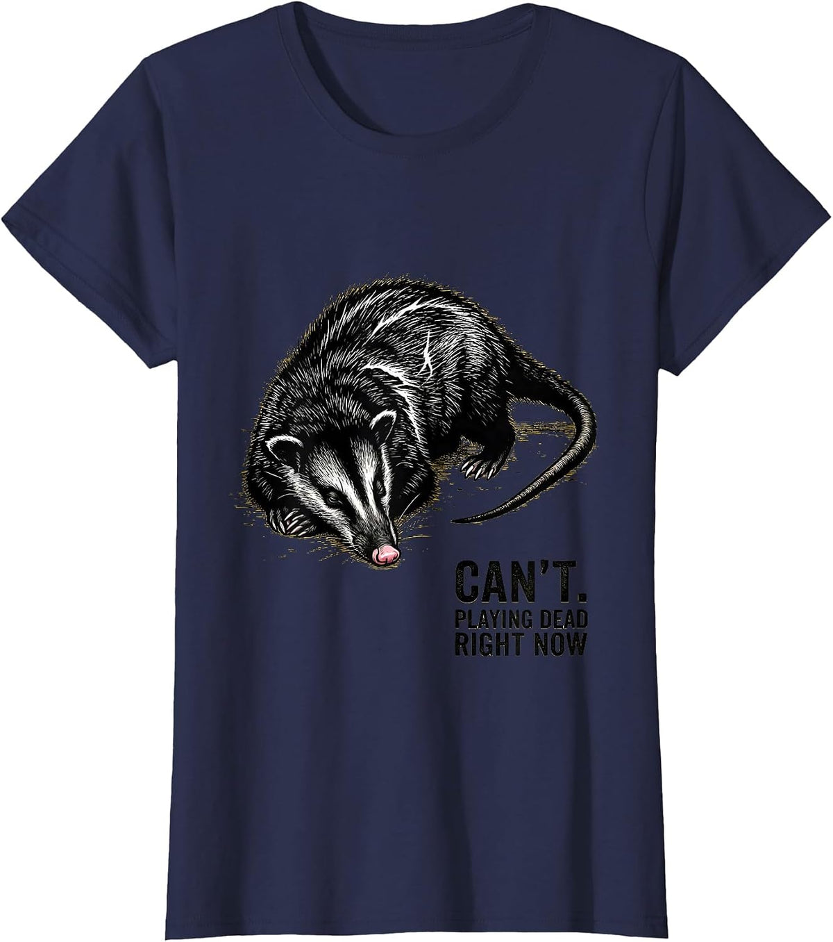 Women's Can't. Playing Dead Right Now Funny Opossum Animal Meme T-Shirt - Navy Blue
