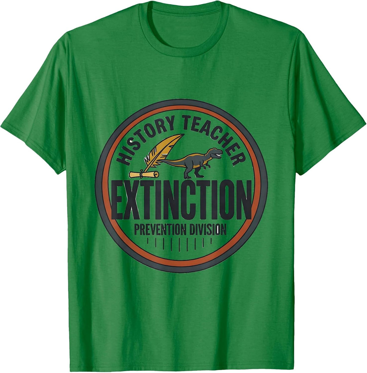 Men's History Teacher, Extinction Prevention Division Teacher T-Shirt - Kelly Green