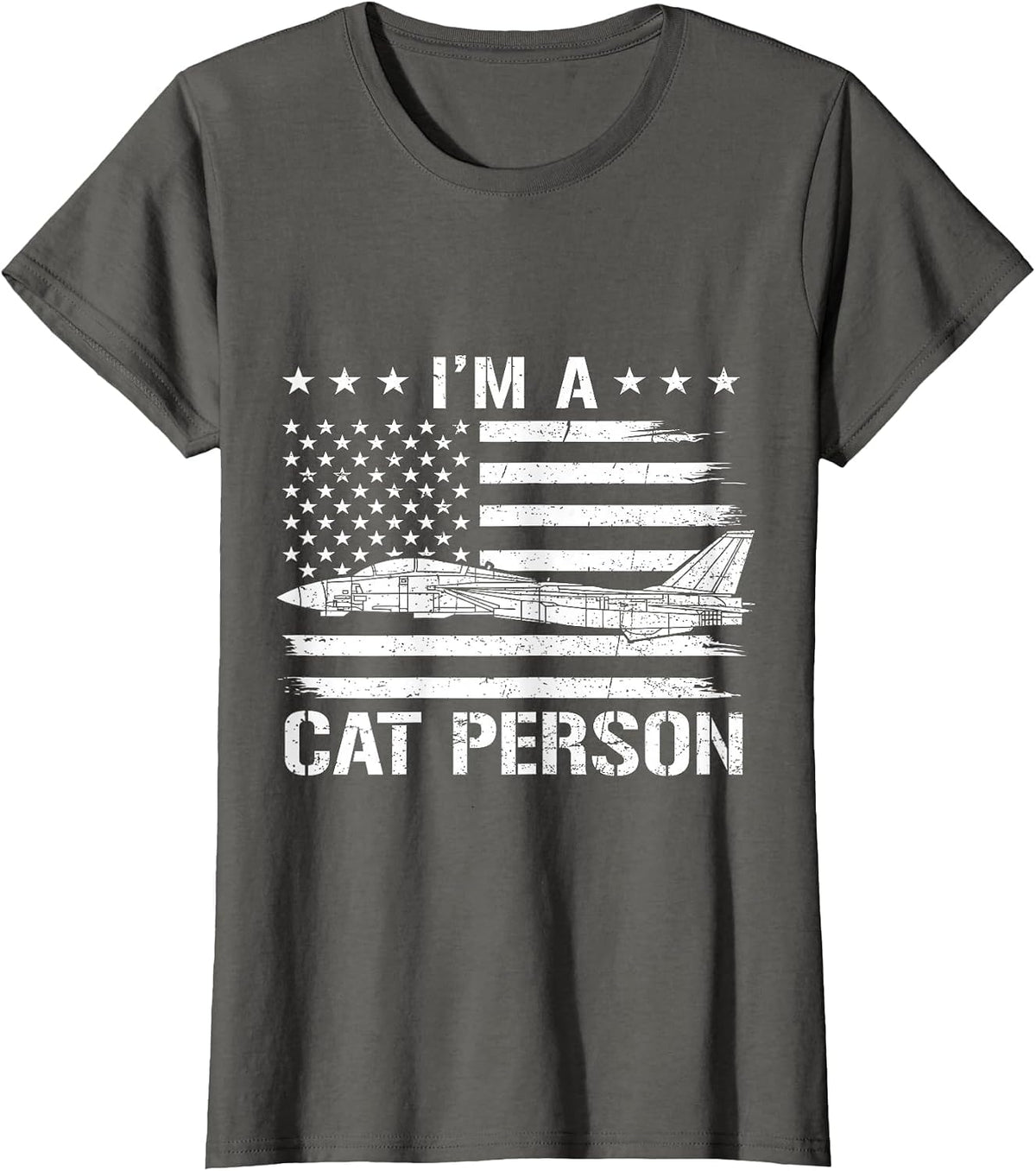 I'm A Cat Person Funny F-14 Tomcat Flag US Fighter Jet T-Shirt - Asphalt Grey