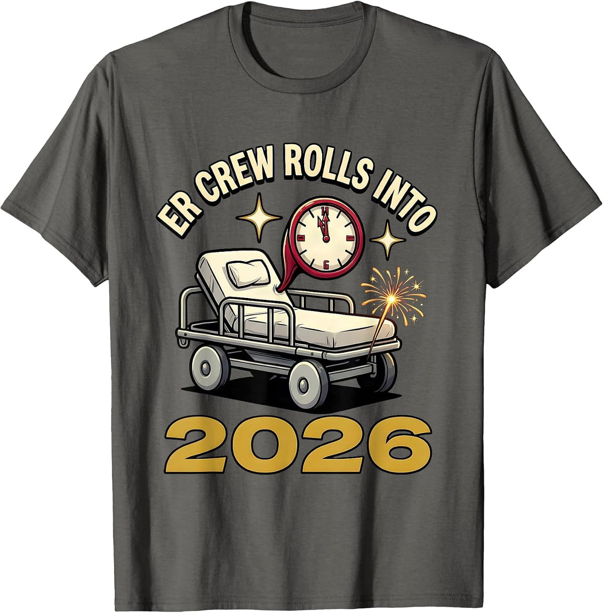 ER Crew Rolls Into 2026 Cartoon Nurse Crew New Year Party T-Shirt - Asphalt Grey