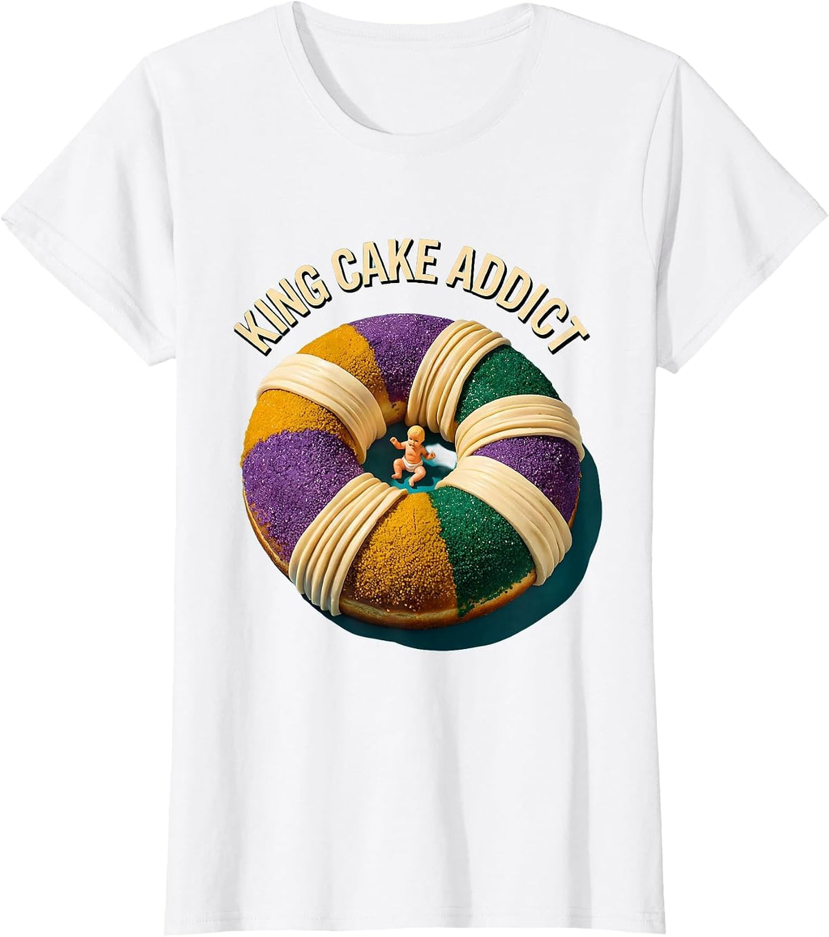 King Cake Addict Mardi Gras Festive Design T-Shirt - White
