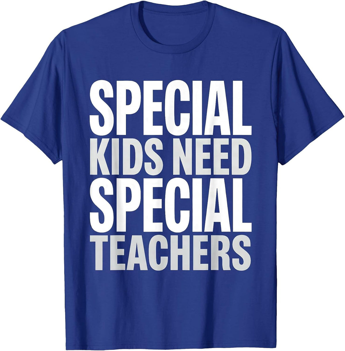 Special Kids Need Special Teachers Educator Design T-Shirt - Royal Blue