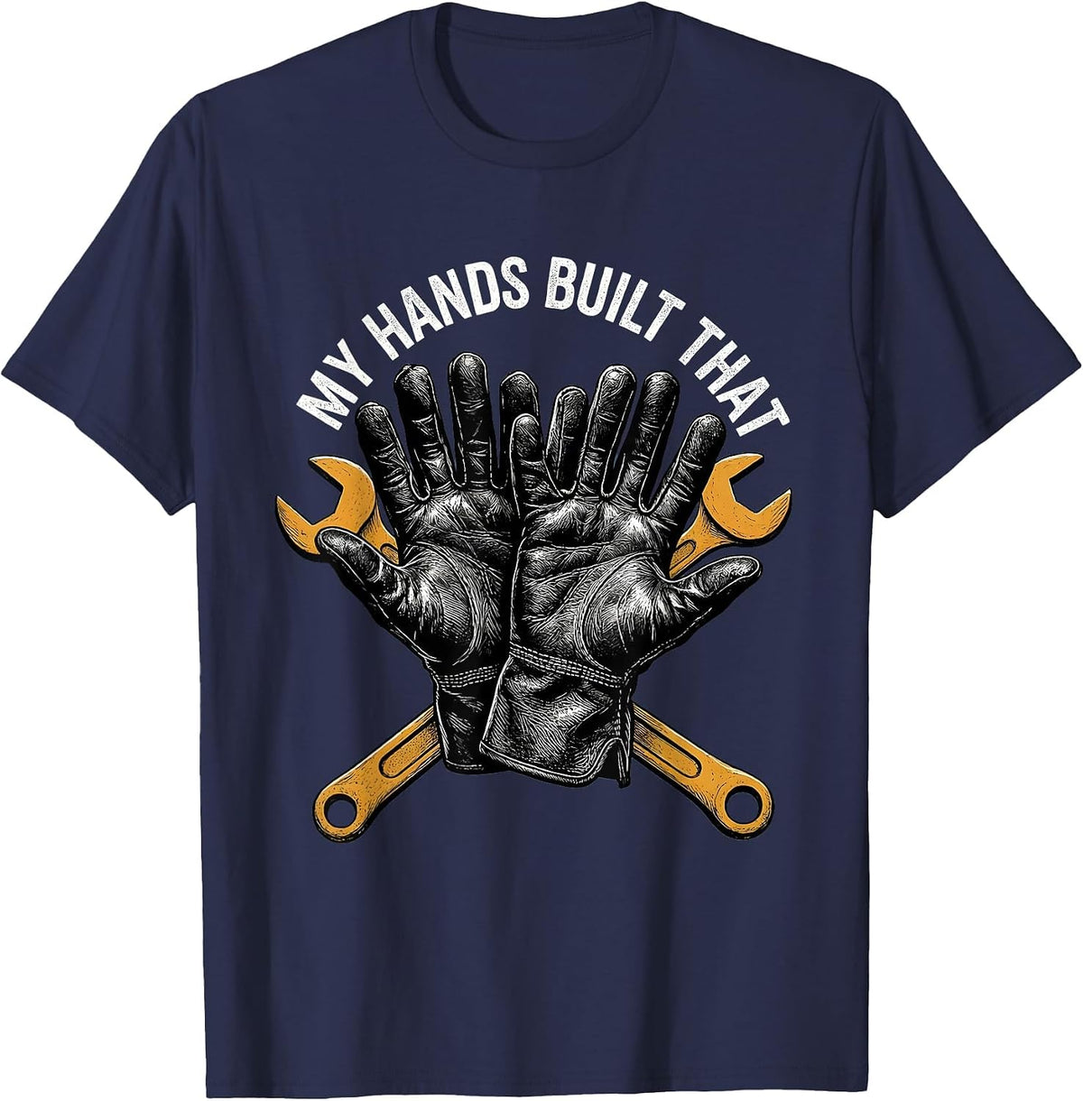 My Hands Built That Blue Collar Pride Design T-Shirt - Navy Blue