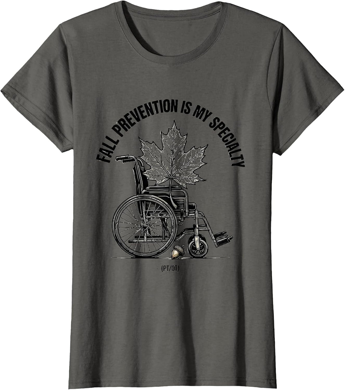 Women's Fall Prevention Is My Specialty (PT/OT) Funny Healthcare T-Shirt - Asphalt Grey