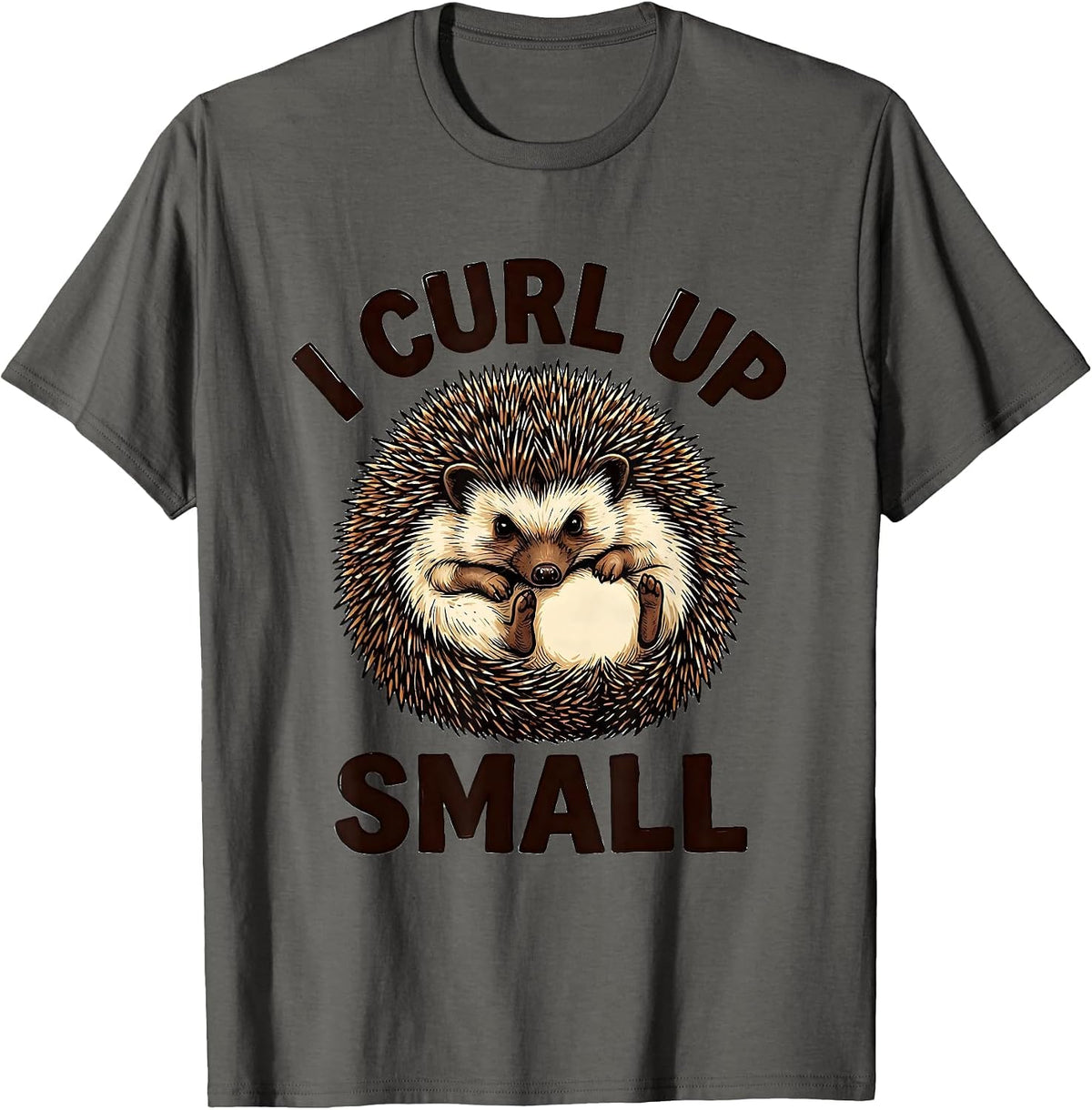 Men's I Curl Up Small Cute Hedgehog Lover Humor T-Shirt - Asphalt Grey
