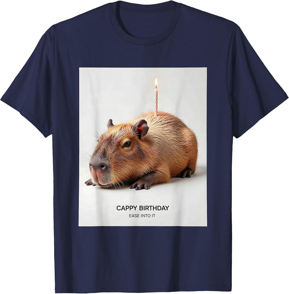 Cappy Birthday Ease Into It Cute Capybara Birthday Humor T-Shirt - Navy Blue