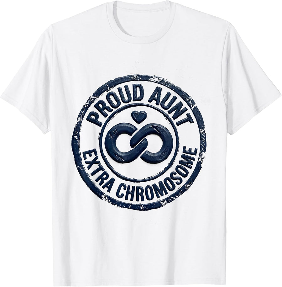 Men's Proud Aunt Extra Chromosome Rubber Stamp Down Syndrome T-Shirt - White