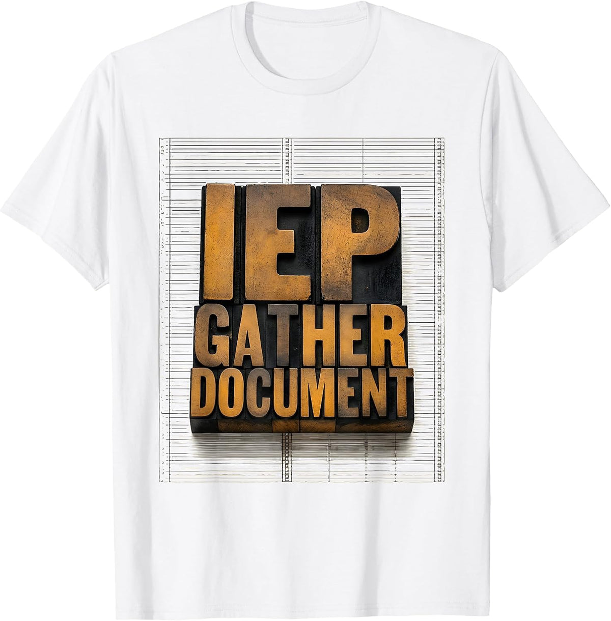 Men's IEP Gather Document Wood Type Letterpress Special Education T-Shirt - White